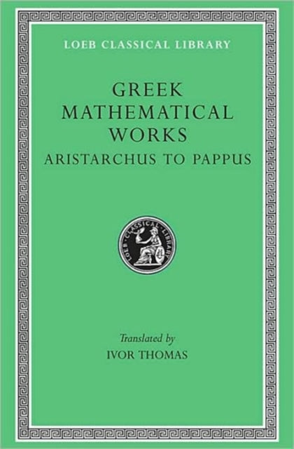 Greek Mathematical Works, Volume II: Aristarchus to Pappus