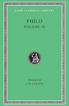 Every Good Man is Free. On the Contemplative Life. On the Eternity of the World. Against Flaccus. Apology for the Jews. On Providence