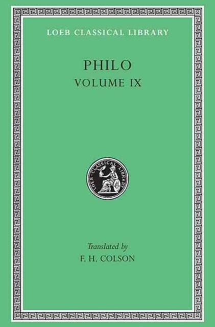 Every Good Man is Free. On the Contemplative Life. On the Eternity of the World. Against Flaccus. Apology for the Jews. On Providence