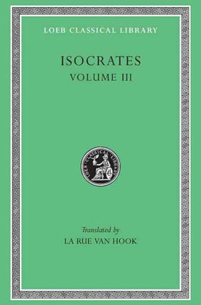 Evagoras. Helen. Busiris. Plataicus. Concerning the Team of Horses. Trapeziticus. Against Callimachus. Aegineticus. Against Lochites. Against Euthynus. Letters