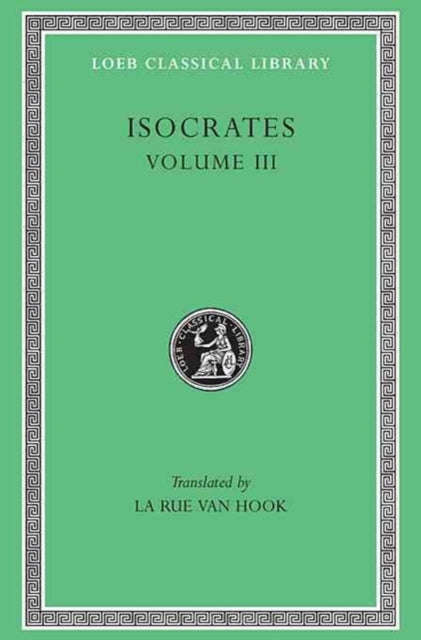 Evagoras. Helen. Busiris. Plataicus. Concerning the Team of Horses. Trapeziticus. Against Callimachus. Aegineticus. Against Lochites. Against Euthynus. Letters