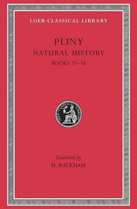 Natural History, Volume IX: Books 33–35