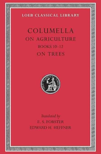 On Agriculture, Volume III: Books 10–12. On Trees