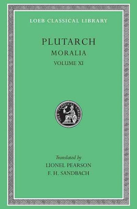 Moralia, XI: On the Malice of Herodotus. Causes of Natural Phenomena