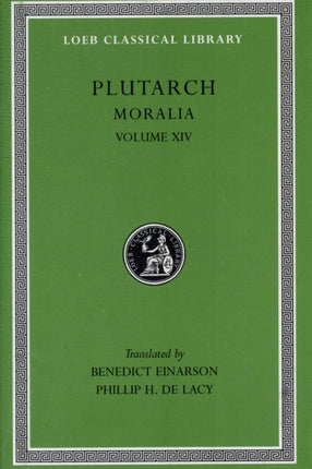 Moralia, XIV: That Epicurus Actually Makes a Pleasant Life Impossible. Reply to Colotes in Defence of the Other Philosophers. Is "Live Unknown" a Wise Precept? On Music