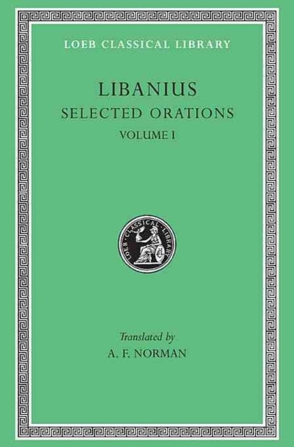 Selected Orations, Volume I: Julianic Orations