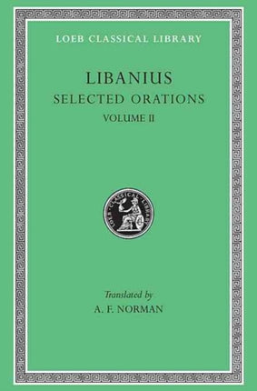 Selected Orations, Volume II: Orations 2, 19-23, 30, 33, 45, 47-50