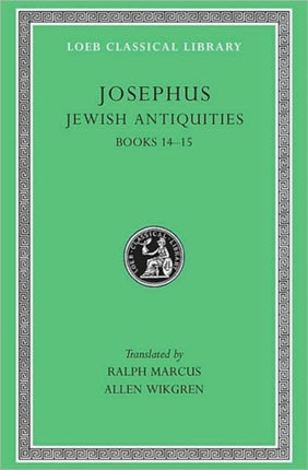 Jewish Antiquities, Volume VI: Books 14–15