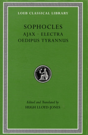 Ajax. Electra. Oedipus Tyrannus