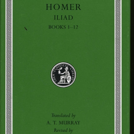 Iliad, Volume I: Books 1–12