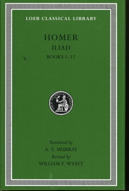 Iliad, Volume I: Books 1–12