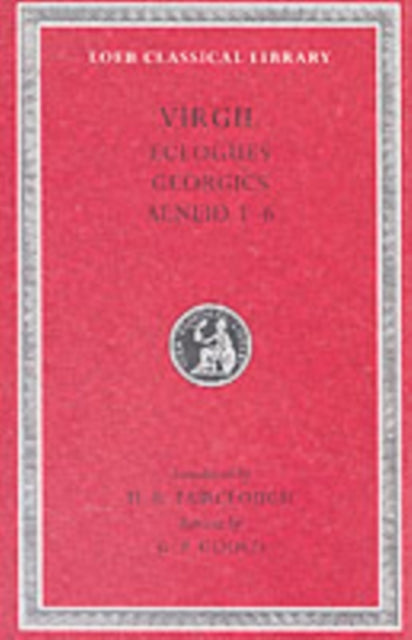 Eclogues. Georgics. Aeneid: Books 1–6