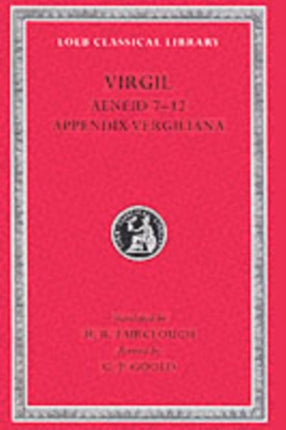 Aeneid: Books 7–12. Appendix Vergiliana