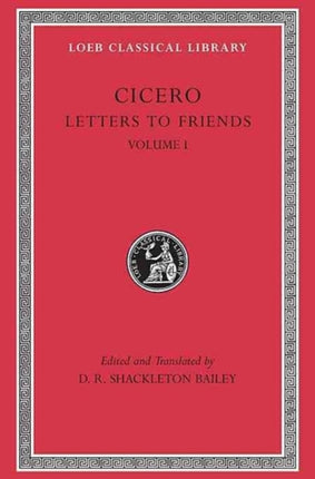 Letters to Friends, Volume I: Letters 1–113