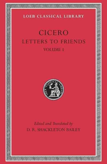 Letters to Friends, Volume I: Letters 1–113