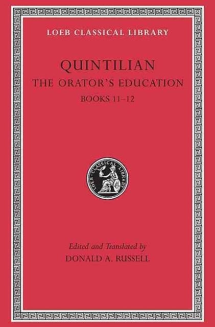 The Orator’s Education, Volume V: Books 11–12