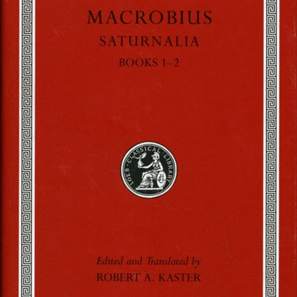 Saturnalia, Volume I: Books 1-2