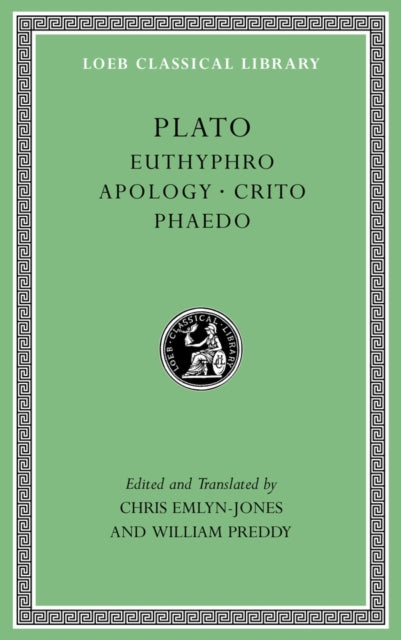 Euthyphro. Apology. Crito. Phaedo