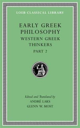 Early Greek Philosophy, Volume V: Western Greek Thinkers, Part 2