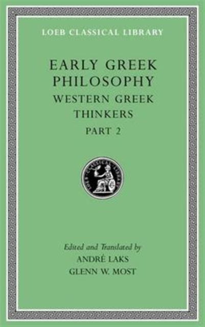 Early Greek Philosophy, Volume V: Western Greek Thinkers, Part 2