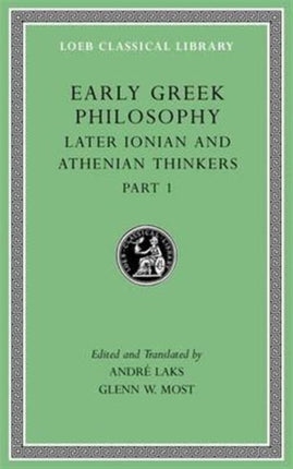 Early Greek Philosophy, Volume VI: Later Ionian and Athenian Thinkers, Part 1