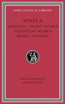 Tragedies Volume I  Hercules. Trojan Women.