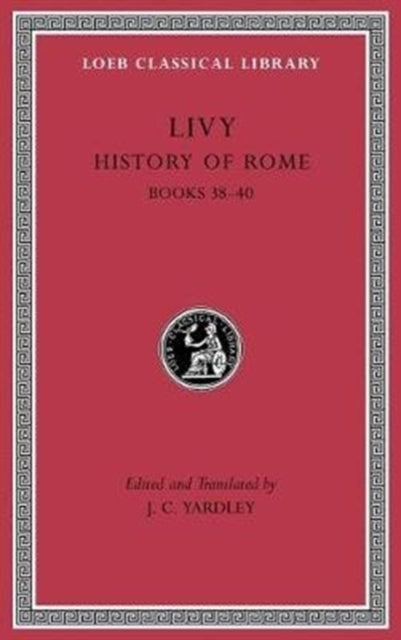 History of Rome, Volume Xi: Books 38 40