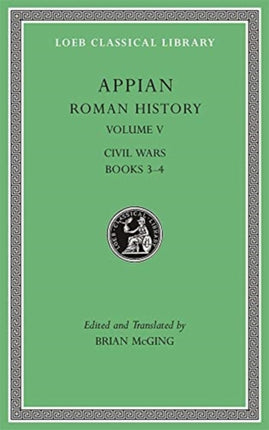 Roman History, Volume V: Civil Wars, Books 3–4