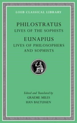 Lives of the Sophists. Lives of Philosophers and Sophists