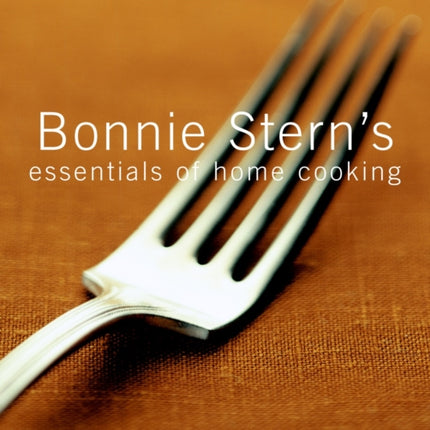 Bonnie Stern's Essentials of Home Cooking