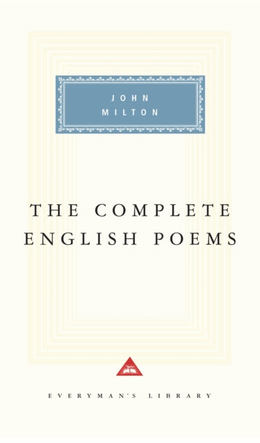 The Complete English Poems of John Milton: Introduction by Gordon Campbell