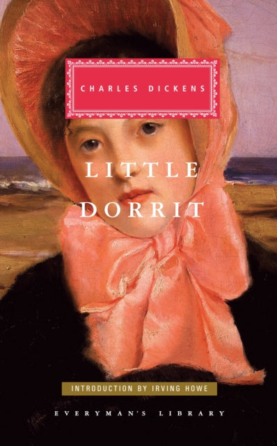 Little Dorrit: Introduction by Irving Howe