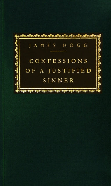 Confessions of a Justified Sinner Everymans Library Classics