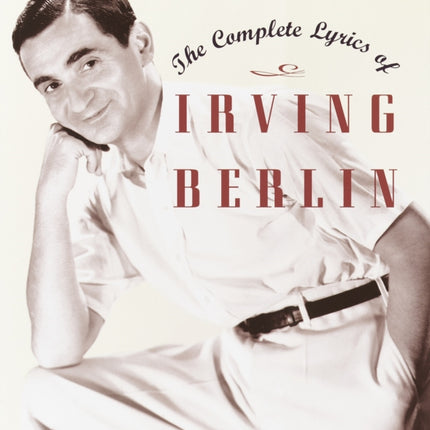 The Complete Lyrics of Irving Berlin