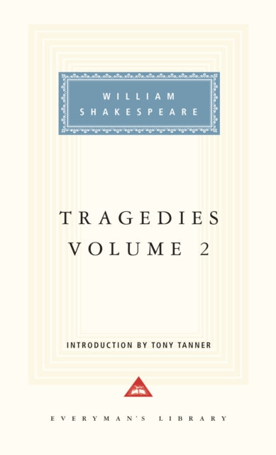 Tragedies, Volume 2: Introduction by Tony Tanner