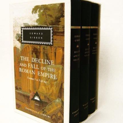 The Decline and Fall of the Roman Empire, Volumes 1 to 3 (of six): Introduction by Hugh Trevor-Roper