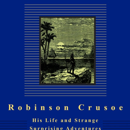 Robinson Crusoe: His Life and Strange Surprising Adventures