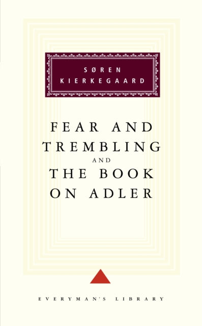 Fear and Trembling and The Book on Adler: Introduction by George Steiner