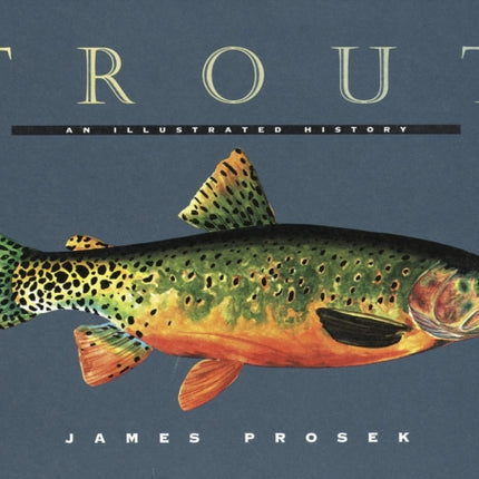 Trout: An Illustrated History