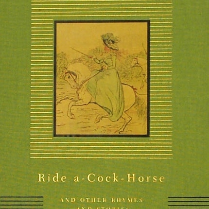 Ride A-Cock-Horse and Other Rhymes and Stories