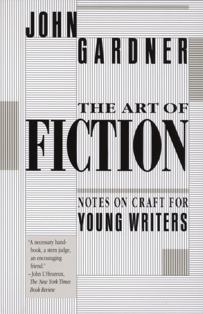 The Art of Fiction: Notes on Craft for Young Writers