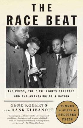 The Race Beat The Press the Civil Rights Struggle