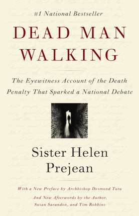 Dead Man Walking: The Eyewitness Account of the Death Penalty That Sparked a National Debate