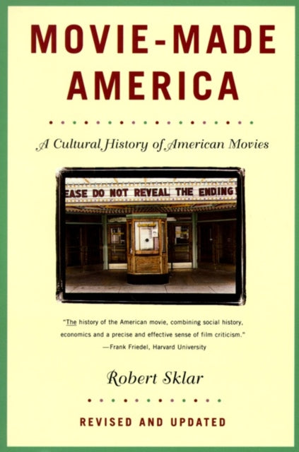MOVIE MADE AMERICA  CULTURAL HISTORY OF AMERICAN MOVIES