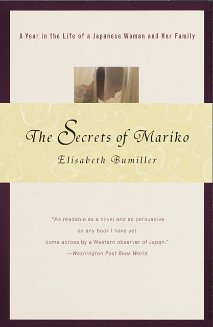 The Secrets of Mariko: A Year in the Life of a Japanese Woman and Her Family