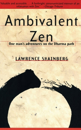 Ambivalent Zen One Mans Adventures on the Dharma Path Vintage Departures