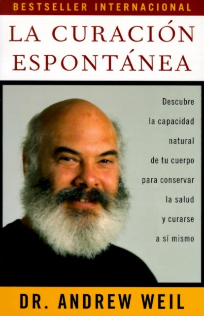 La curación espontánea / Spontaneous Healing: Spontaneous Healing - Spanish-Language Edition