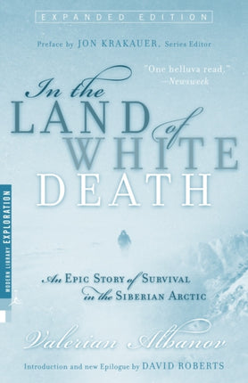 In the Land of White Death: An Epic Story of Survival in the Siberian Arctic