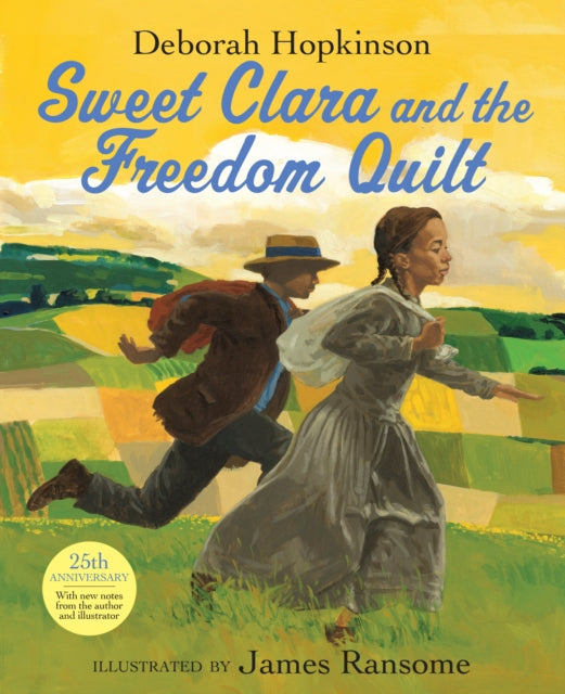 Sweet Clara and the Freedom Quilt A Borzoi Book