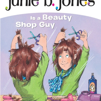 Junie B. Jones #11: Junie B. Jones Is a Beauty Shop Guy